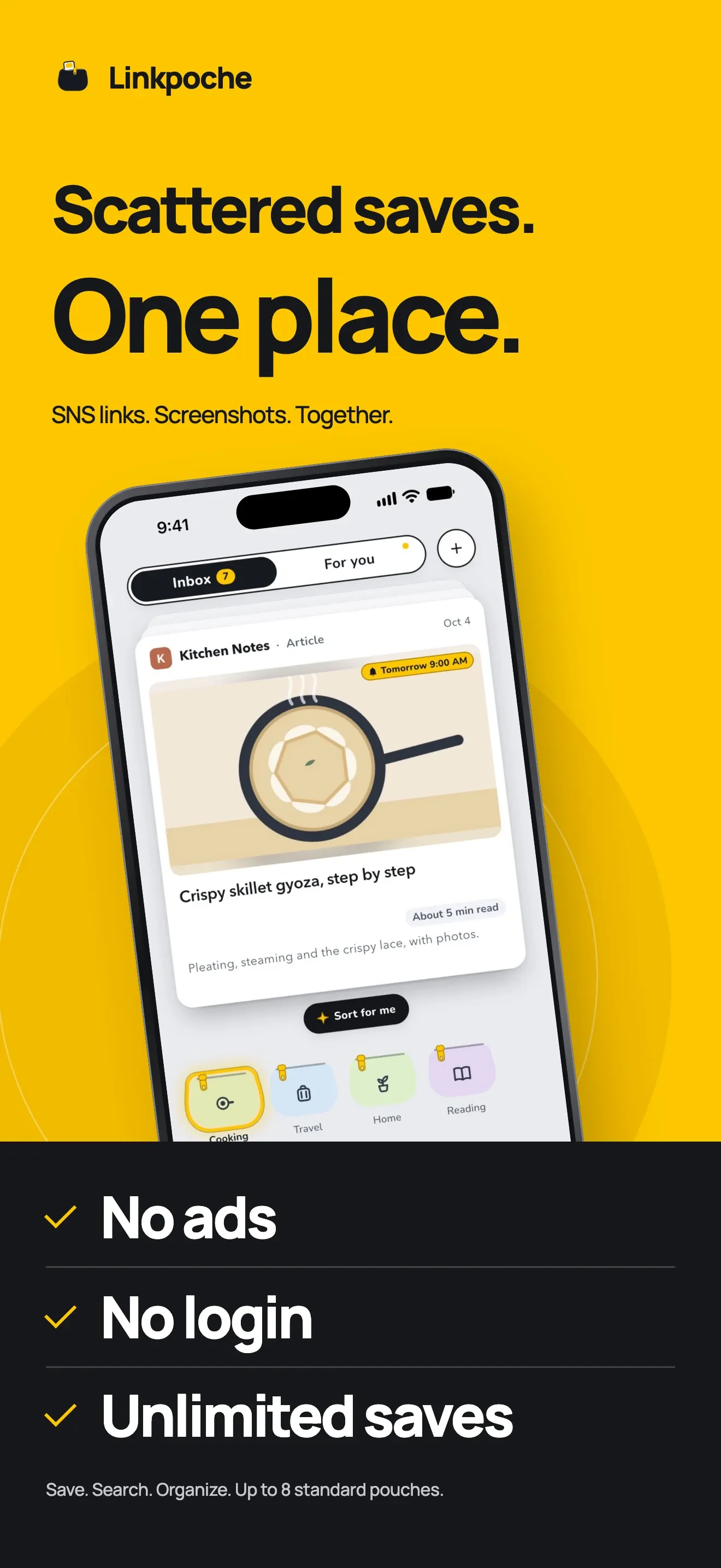 Scattered saves. One place. The Inbox with a saved recipe link on top, a Sort for me button, and pouches along the bottom. No ads, no login, unlimited saves, up to 8 standard pouches.